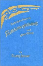 book cover of Truth-Wrought-Words by 루돌프 슈타이너