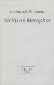 book cover of La Sicilia Come Metafora by レオナルド・シャーシャ