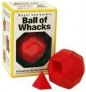 book cover of Roger von Oech's Ball of Whacks: A Creativity Tool for Innovators by R.V. Oech