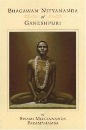 book cover of Bhagawan Nityananda of Ganeshpuri by Swami Muktananda