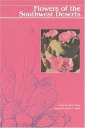 book cover of Flowers of the Southwest deserts by Natt Noyes Dodge