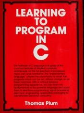 book cover of Learning to Program in C by Thomas Plum