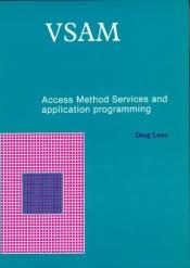 book cover of Vsam: Access Method Services and Application Programming by Doug Lowe