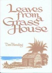 book cover of Leaves from a Grass House by Don Blanding