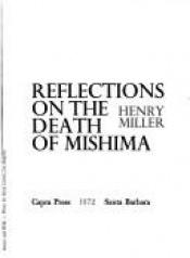 book cover of Reflections on the death of Mishima by ヘンリー・ミラー