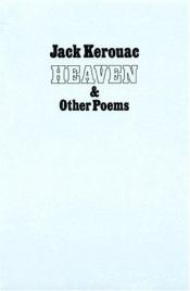 book cover of Heaven and Other Poems by Τζακ Κέρουακ