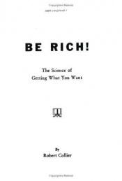 book cover of Be Rich by Robert Collier