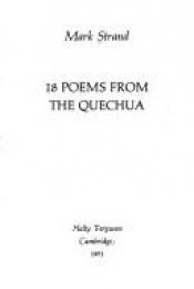 book cover of 18 poems from the Quechua by Mark Strand