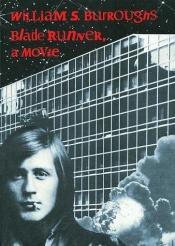book cover of Blade Runner (a movie) by ויליאם ס. בורוז