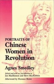 book cover of Portraits of Chinese women in revolution by Agnes Smedley