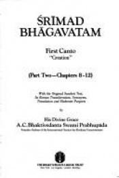 book cover of Srimad Bhagavatam "Creation" (First Canto -- Part Two) by Prabhupada Bhaktivedanta