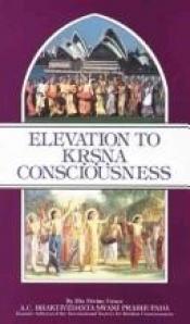 book cover of Elevation to Krsna Consciousness by Prabhupada Bhaktivedanta