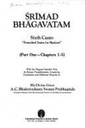 book cover of Srimad Bhagavatam : Sixth Canto Part One Chapters 1-5 by Prabhupada Bhaktivedanta