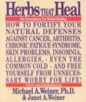 book cover of Herbs that heal : prescription for herbal healing by Michael Savage