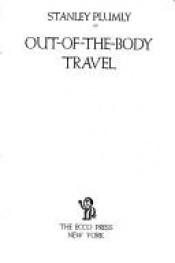 book cover of Out-of-the-body travel by Stanley Plumly