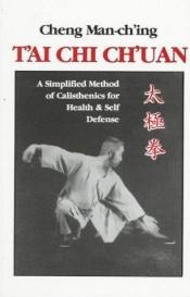 book cover of T'ai Chi Chu'uan by Cheng Man Ch'Ing