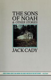 book cover of The Sons of Noah & Other Stories by Jack Cady