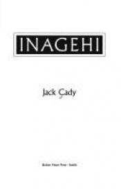 book cover of Inagehi by Jack Cady