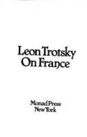 book cover of Leon Trotsky on France by Lev Davidovič Trockij