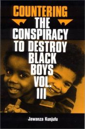 book cover of Countering the Conspiracy to Destroy Black Boys, Vol. 3 by Jawanza Kunjufu