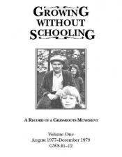 book cover of Growing Without Schooling: A Record of a Grassroots Movement by Τζον Χολτ