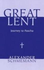 book cover of Great Lent by Alexander Schmemann