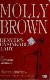 book cover of Molly Brown, Denver's unsinkable lady by Christine Whitacre