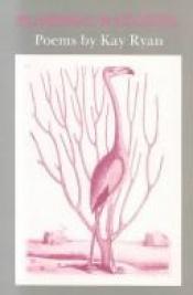 book cover of Flamingo watching by Kay Ryan