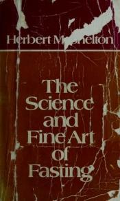 book cover of The Science and Fine Art of Fasting by Herbert M. Shelton