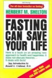 book cover of Fasting Can Save Your Life by Herbert M. Shelton