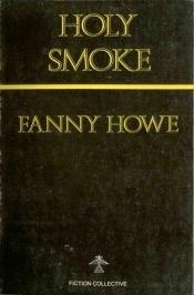 book cover of Holy smoke by Fanny Howe