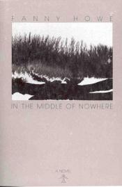 book cover of In the middle of nowhere by Fanny Howe