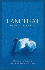 book cover of I Am That: The Science of Hamsa from the Vijnana Bhairava by Swami Muktananda