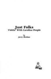 book cover of Just Folks: Visitin's With Carolina People by Jerry Bledsoe
