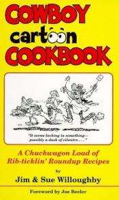 book cover of Cowboy cartoon cookbook by Jim Willoughby