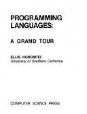 book cover of Programming languages, a grand tour (Computer software engineering series) by Ellis Horowitz