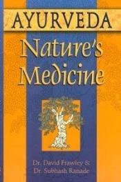 book cover of Ayurveda, Nature's Medicine by David Frawley