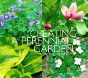 book cover of Creating a Perennial Garden in the Midwest by Stan Stoga