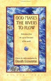 book cover of God Makes the Rivers to Flow by Eknath Easwaran