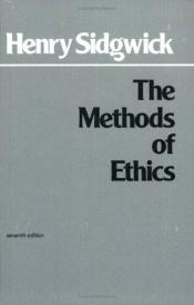 book cover of The methods of ethics by Henry Sidgwick