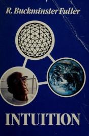 book cover of Intuition by Buckminster Fuller