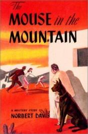 book cover of The Mouse in the Mountain by Norbert Davis