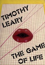 book cover of Game of Life by Timothy Francis Leary