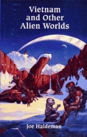 book cover of Vietnam and Other Alien Worlds by Джо Холдеман