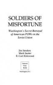 book cover of Soldiers of Misfortune: The Cold War Betrayal and Sacrifice of American Pows by James Sanders