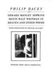 book cover of Gerard Manley Hopkins meets Walt Whitman in heaven and other poems by Philip Dacey