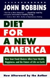 book cover of Diet for a New America by John Robbins