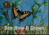 book cover of See How It Grows (Emergent Reader Science learn to Read; Level 1) by Kimberlee Graves
