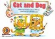 book cover of Cat and Dog (Learn to Read-Read to Learn: Fun and Fantasy) by Rozanne Lanczak Williams