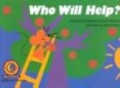 book cover of Who Will Help? by Rozanne Lanczak Williams